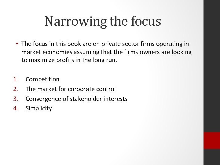 Narrowing the focus • The focus in this book are on private sector firms