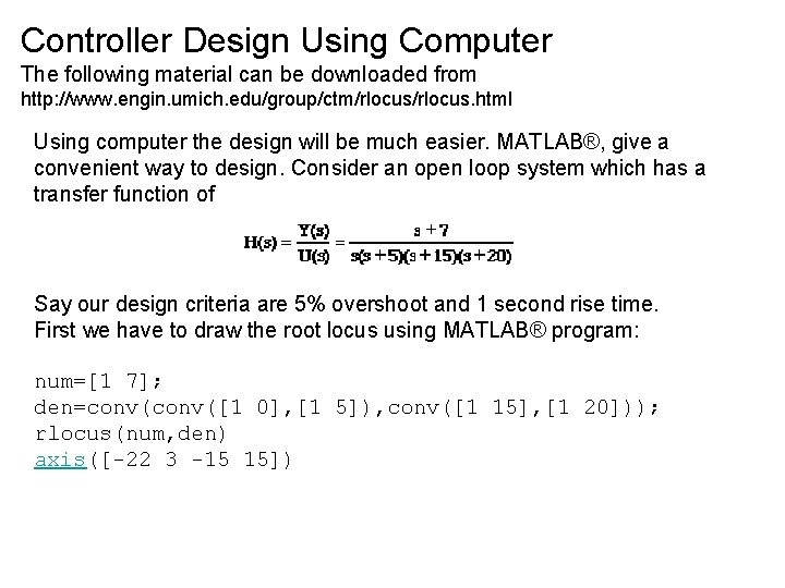 Controller Design Using Computer The following material can be downloaded from http: //www. engin.