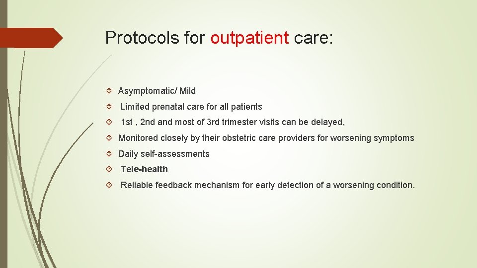 Protocols for outpatient care: Asymptomatic/ Mild Limited prenatal care for all patients 1 st