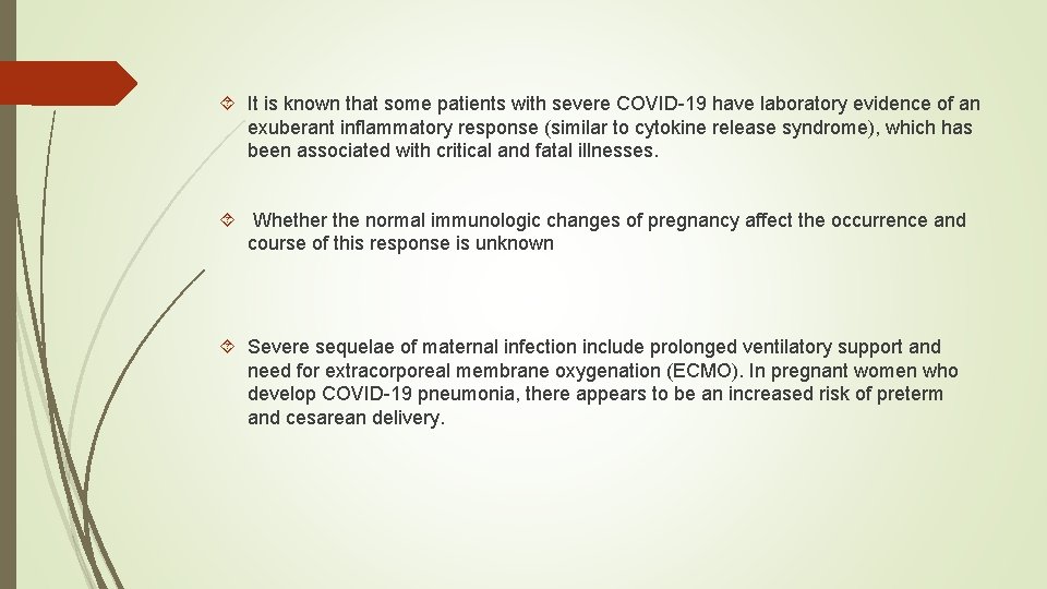  It is known that some patients with severe COVID-19 have laboratory evidence of