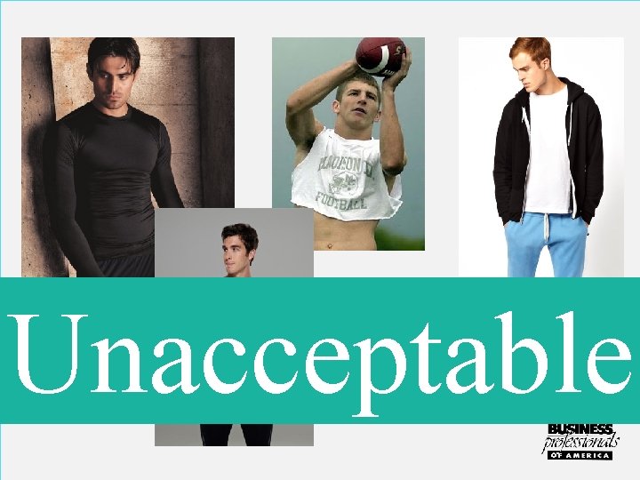 Unacceptable Athletic clothing is not allowed! 