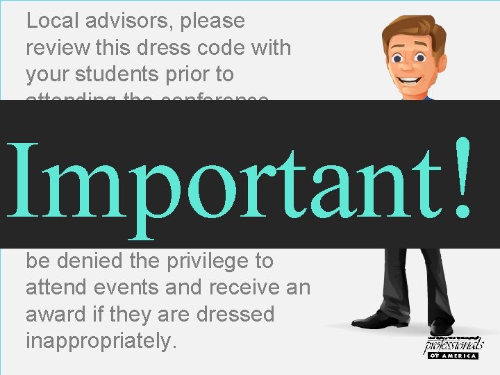 Local advisors, please review this dress code with your students prior to attending the