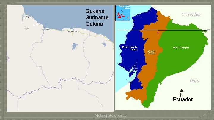 Guyana Suriname Guiana Ecuador Aleksej Golowerda 