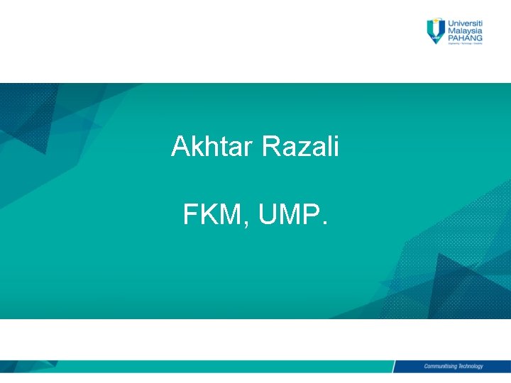 Akhtar Razali FKM, UMP. Akhtar Razali FKM, UMP.