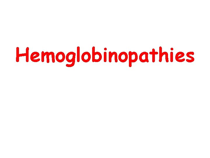 Hemoglobinopathies 