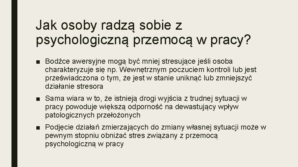 Jak osoby radzą sobie z psychologiczną przemocą w pracy? ■ Bodźce awersyjne mogą być