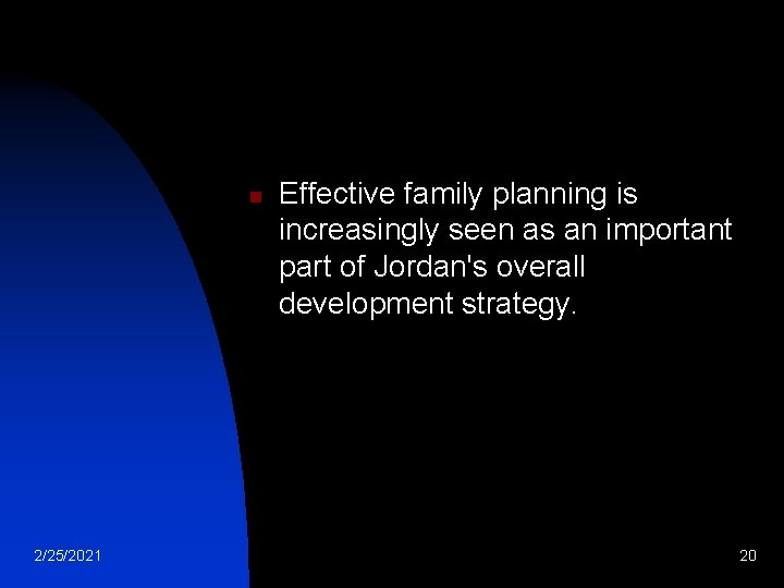 n 2/25/2021 Effective family planning is increasingly seen as an important part of Jordan's n 2/25/2021 Effective family planning is increasingly seen as an important part of Jordan's