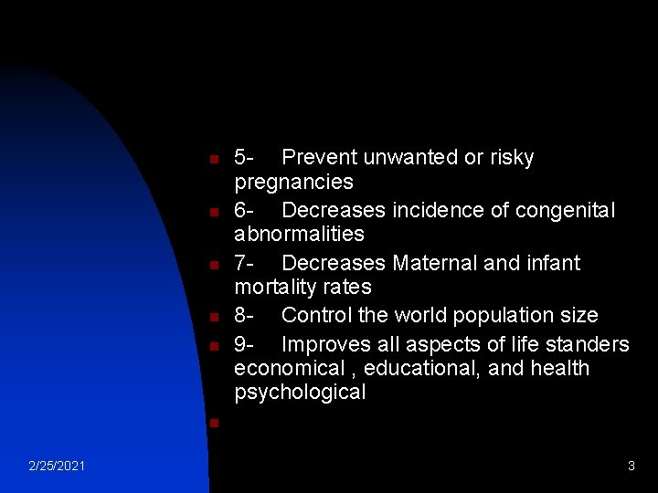 n n n 2/25/2021 5 - Prevent unwanted or risky pregnancies 6 - Decreases n n n 2/25/2021 5 - Prevent unwanted or risky pregnancies 6 - Decreases