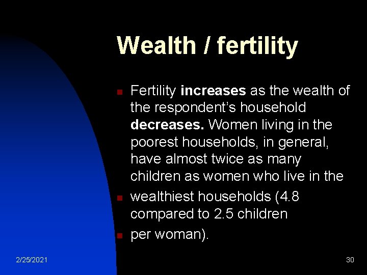 Wealth / fertility n n n 2/25/2021 Fertility increases as the wealth of the Wealth / fertility n n n 2/25/2021 Fertility increases as the wealth of the