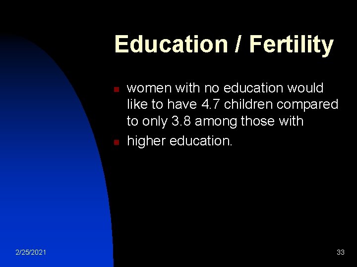 Education / Fertility n n 2/25/2021 women with no education would like to have Education / Fertility n n 2/25/2021 women with no education would like to have
