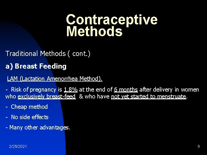 Contraceptive Methods Traditional Methods ( cont. ) a) Breast Feeding LAM (Lactation Amenorrhea Method). Contraceptive Methods Traditional Methods ( cont. ) a) Breast Feeding LAM (Lactation Amenorrhea Method).