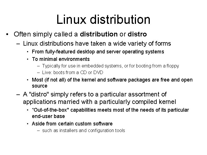Linux distribution • Often simply called a distribution or distro – Linux distributions have Linux distribution • Often simply called a distribution or distro – Linux distributions have