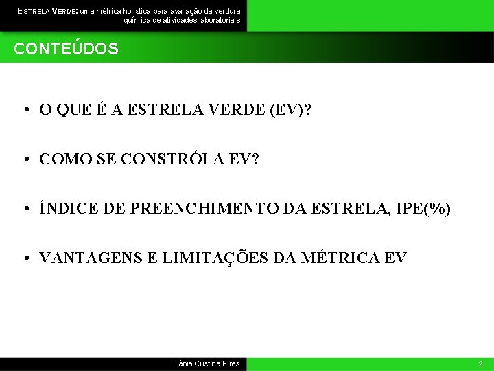 ESTRELA VERDE: uma métrica holística para avaliação da verdura química de atividades laboratoriais CONTEÚDOS