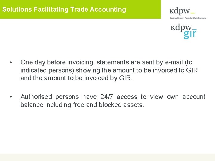 Solutions Facilitating Trade Accounting • One day before invoicing, statements are sent by e-mail