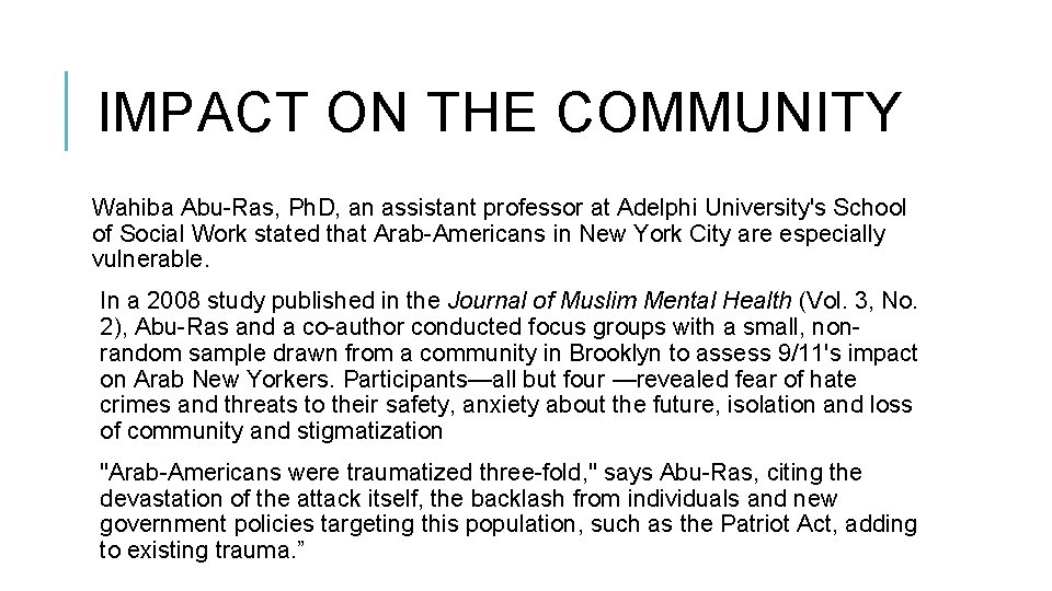 IMPACT ON THE COMMUNITY Wahiba Abu-Ras, Ph. D, an assistant professor at Adelphi University's