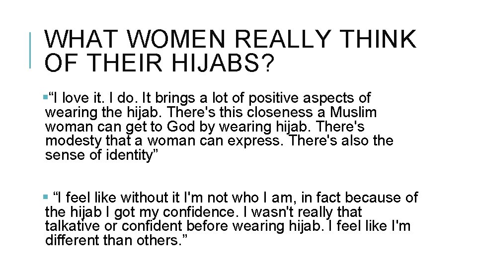 WHAT WOMEN REALLY THINK OF THEIR HIJABS? §“I love it. I do. It brings