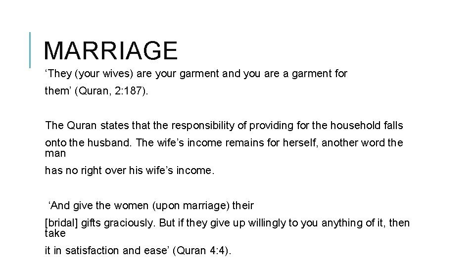 MARRIAGE ‘They (your wives) are your garment and you are a garment for them’