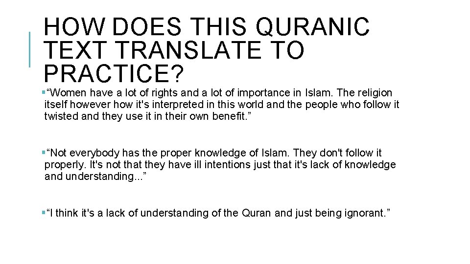 HOW DOES THIS QURANIC TEXT TRANSLATE TO PRACTICE? §“Women have a lot of rights