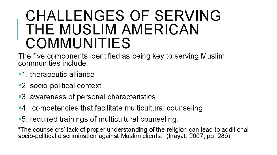 CHALLENGES OF SERVING THE MUSLIM AMERICAN COMMUNITIES The five components identified as being key