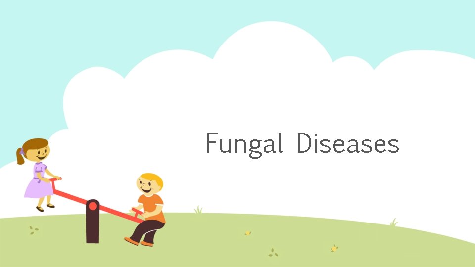 Fungal Diseases 