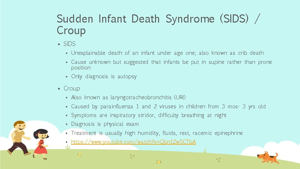 Sudden Infant Death Syndrome (SIDS) / Croup § § SIDS § Unexplainable death of