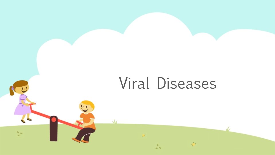 Viral Diseases 
