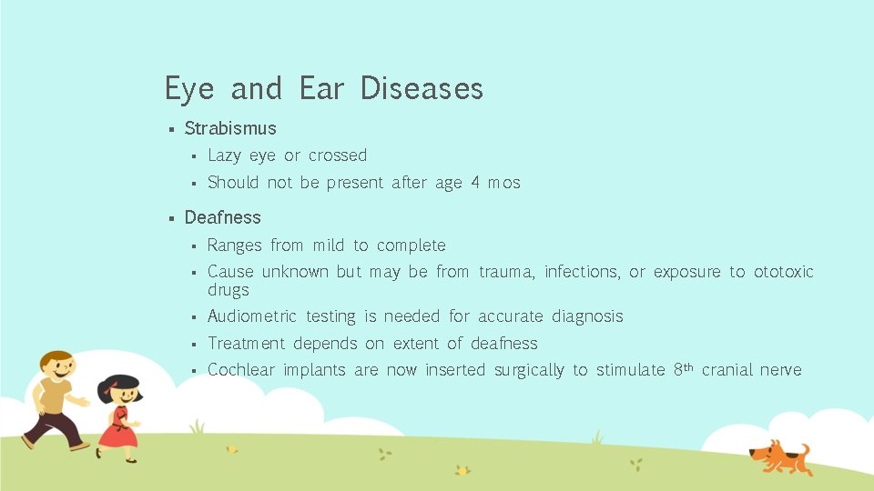 Eye and Ear Diseases § § Strabismus § Lazy eye or crossed § Should