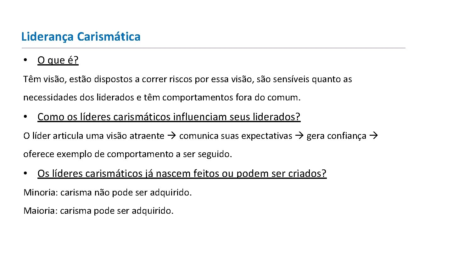 Liderança Carismática • O que é? Têm visão, estão dispostos a correr riscos por Liderança Carismática • O que é? Têm visão, estão dispostos a correr riscos por