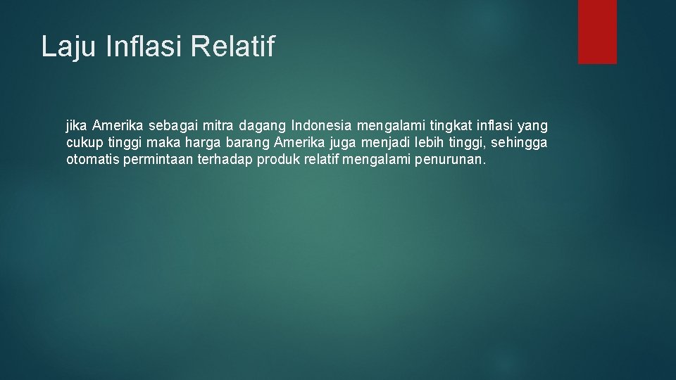 Laju Inflasi Relatif jika Amerika sebagai mitra dagang Indonesia mengalami tingkat inflasi yang cukup