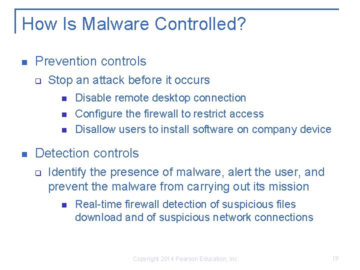 How Is Malware Controlled? Prevention controls q Stop an attack before it occurs Disable How Is Malware Controlled? Prevention controls q Stop an attack before it occurs Disable