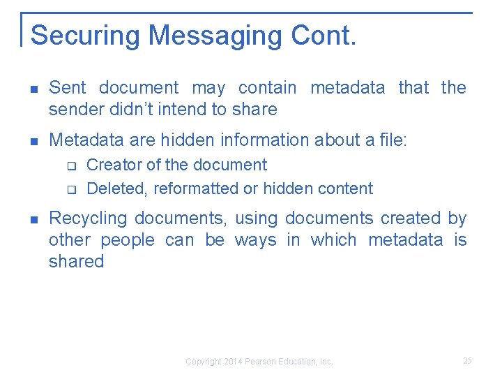 Securing Messaging Cont. Sent document may contain metadata that the sender didn’t intend to Securing Messaging Cont. Sent document may contain metadata that the sender didn’t intend to