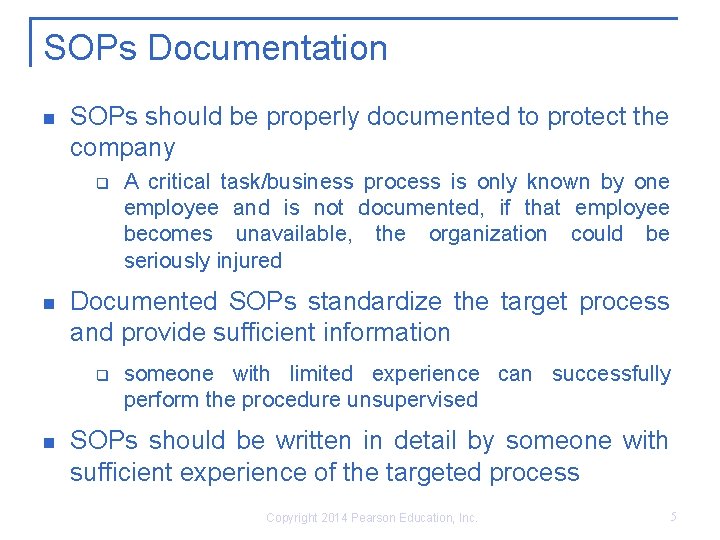 SOPs Documentation SOPs should be properly documented to protect the company q Documented SOPs SOPs Documentation SOPs should be properly documented to protect the company q Documented SOPs