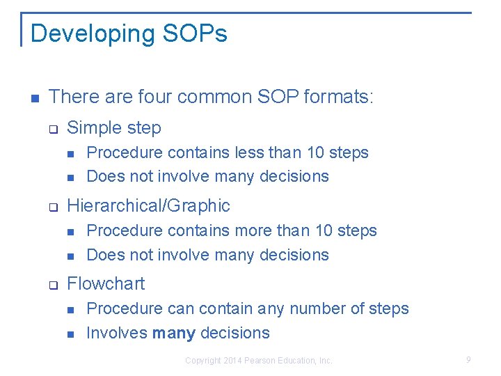 Developing SOPs There are four common SOP formats: q Simple step q Hierarchical/Graphic q Developing SOPs There are four common SOP formats: q Simple step q Hierarchical/Graphic q