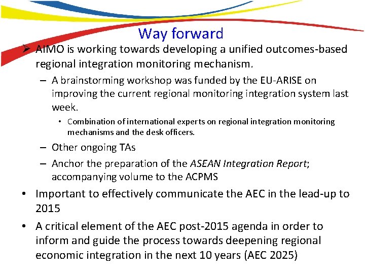 Way forward Ø AIMO is working towards developing a unified outcomes-based regional integration monitoring