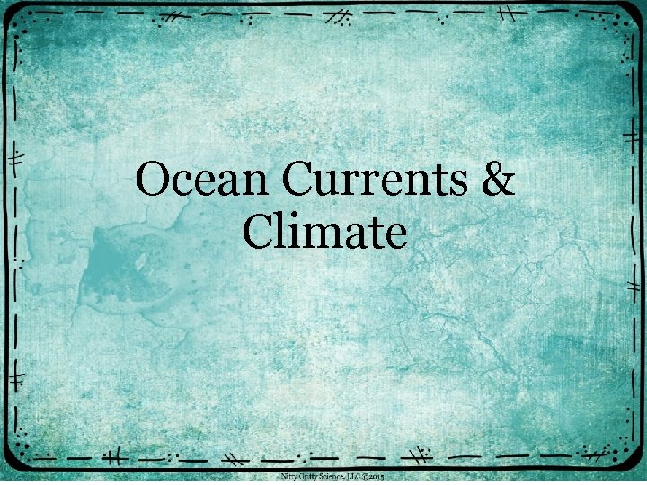 Ocean Currents & Climate 