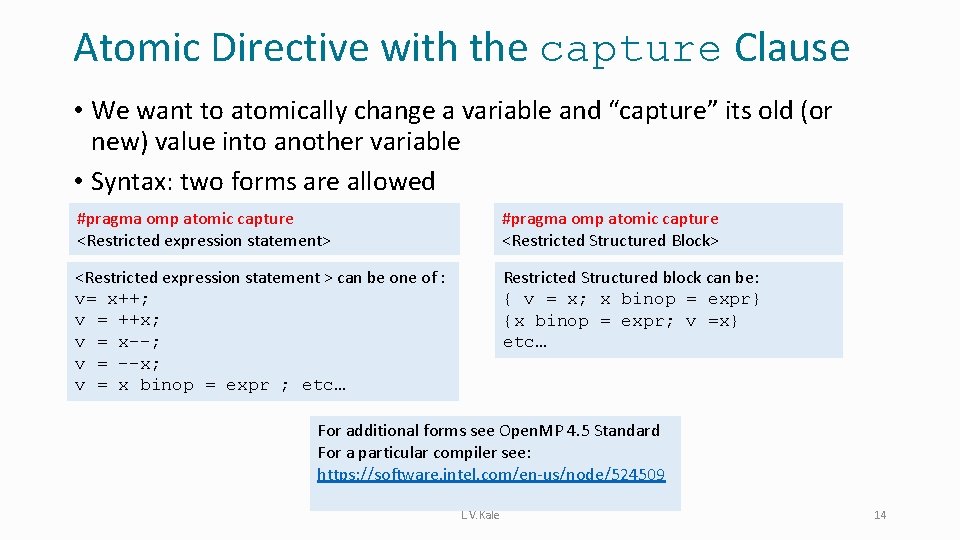 Atomic Directive with the capture Clause • We want to atomically change a variable