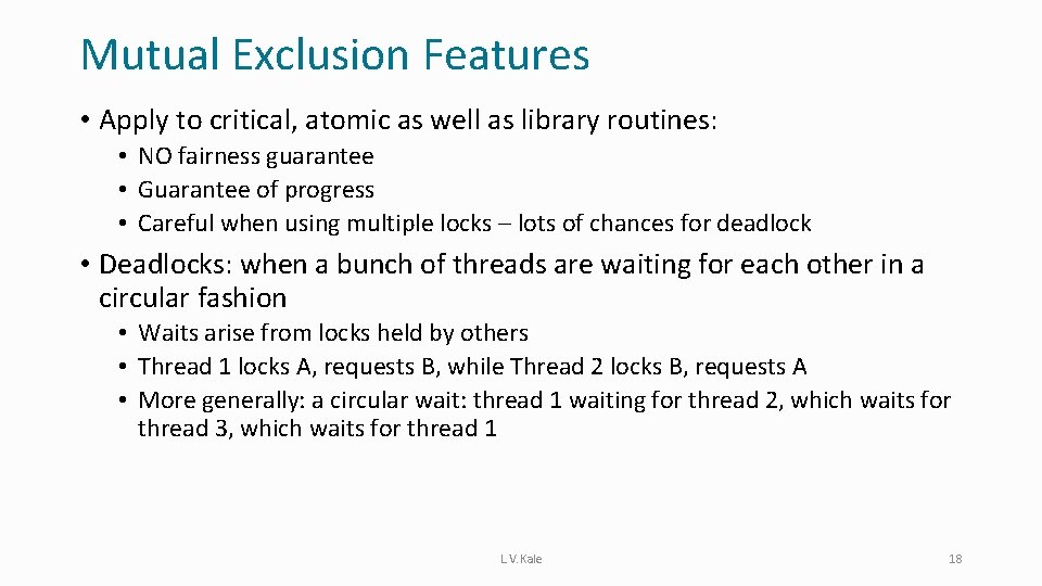 Mutual Exclusion Features • Apply to critical, atomic as well as library routines: •