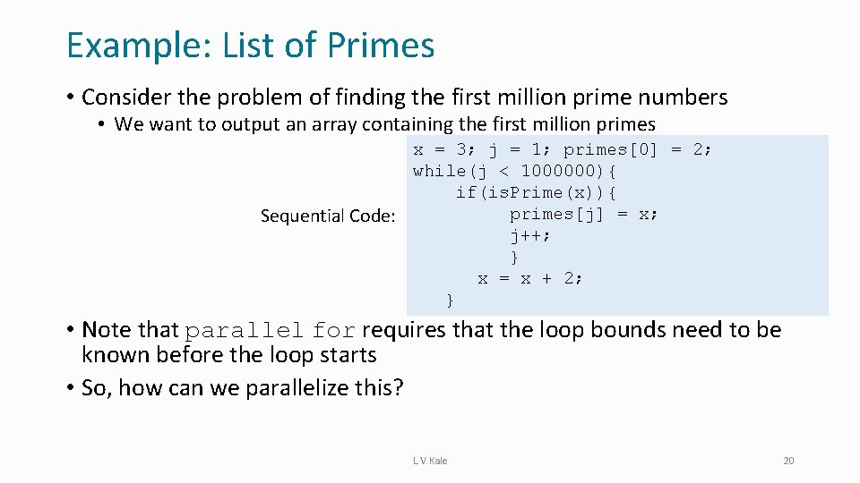 Example: List of Primes • Consider the problem of finding the first million prime