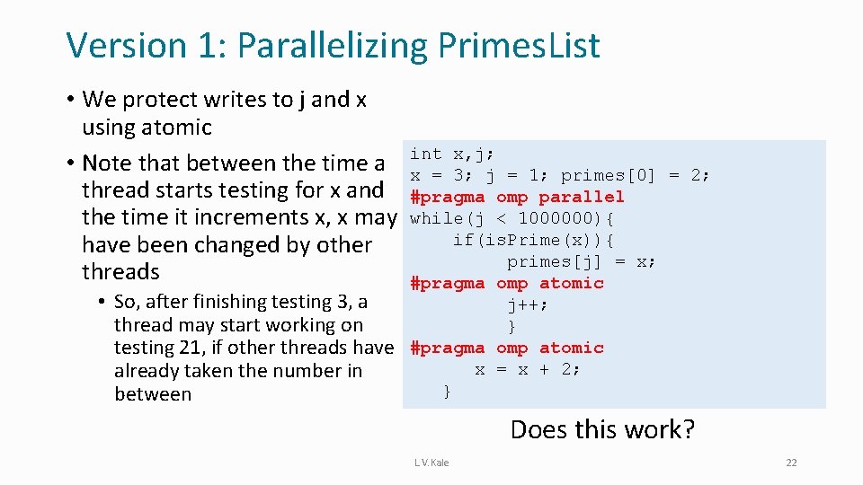 Version 1: Parallelizing Primes. List • We protect writes to j and x using