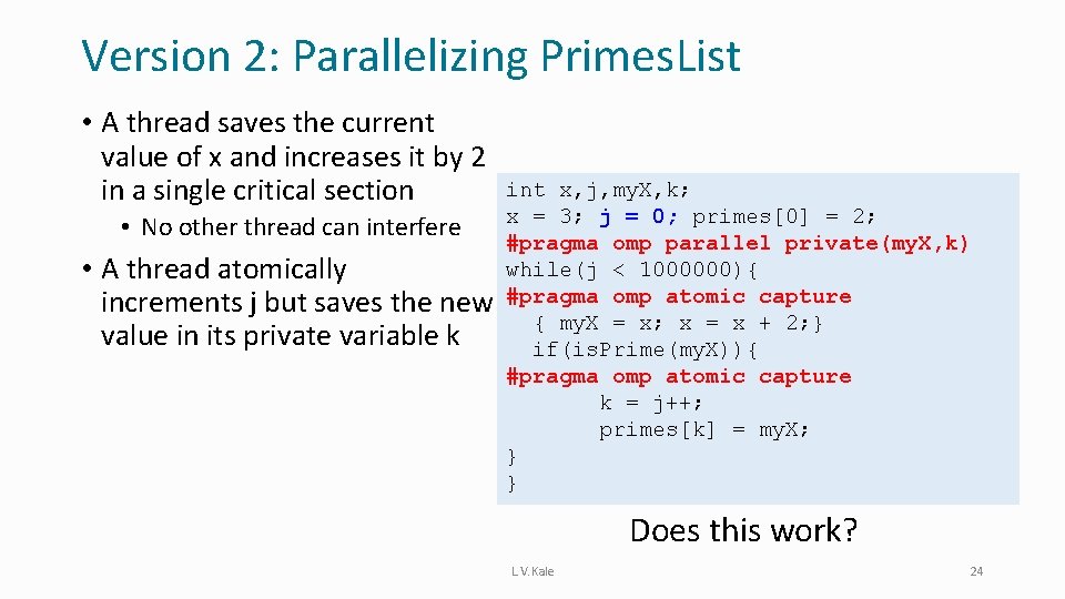 Version 2: Parallelizing Primes. List • A thread saves the current value of x