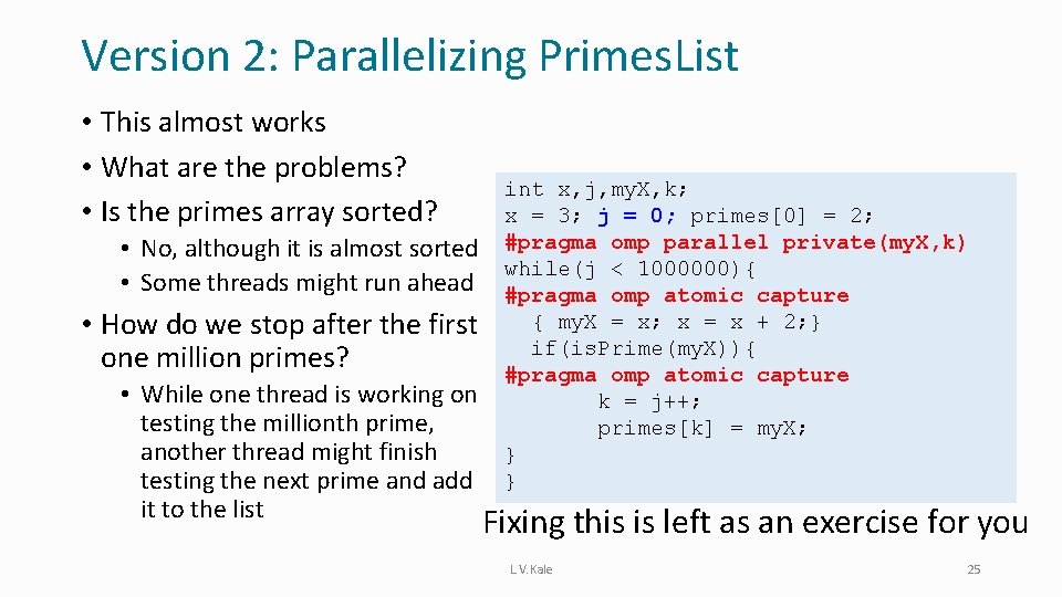 Version 2: Parallelizing Primes. List • This almost works • What are the problems?