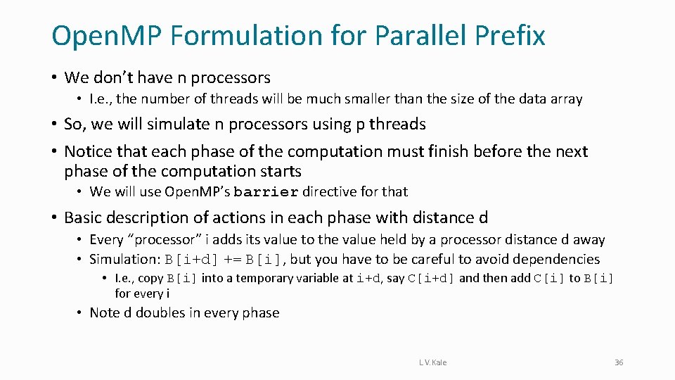 Open. MP Formulation for Parallel Prefix • We don’t have n processors • I.