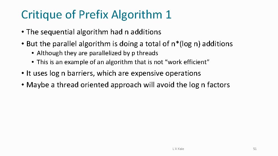 Critique of Prefix Algorithm 1 • The sequential algorithm had n additions • But