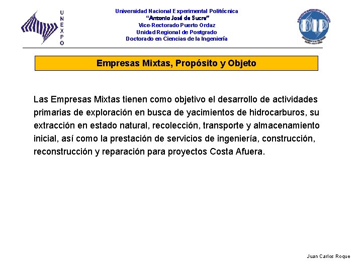 Universidad Nacional Experimental Politécnica “Antonio José de Sucre” Vice-Rectorado Puerto Ordaz Unidad Regional de