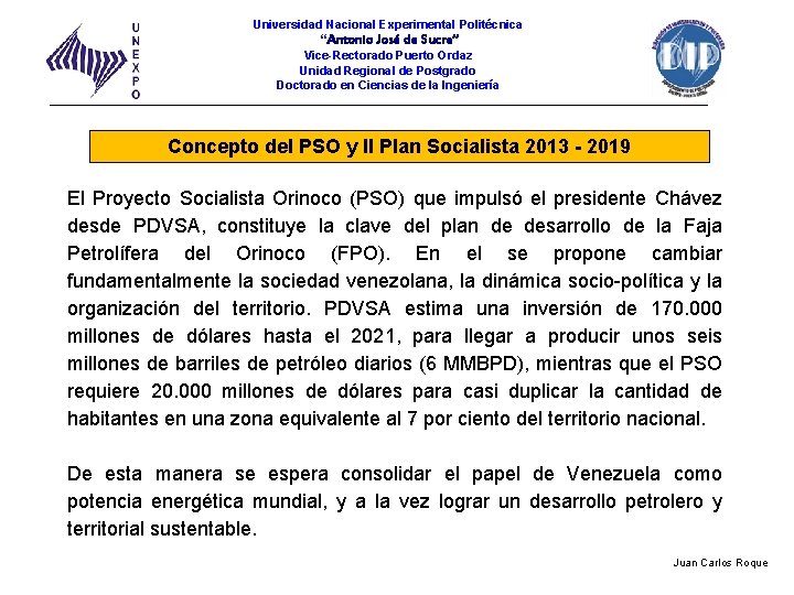 Universidad Nacional Experimental Politécnica “Antonio José de Sucre” Vice-Rectorado Puerto Ordaz Unidad Regional de