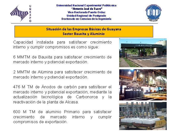 Universidad Nacional Experimental Politécnica “Antonio José de Sucre” Vice-Rectorado Puerto Ordaz Unidad Regional de