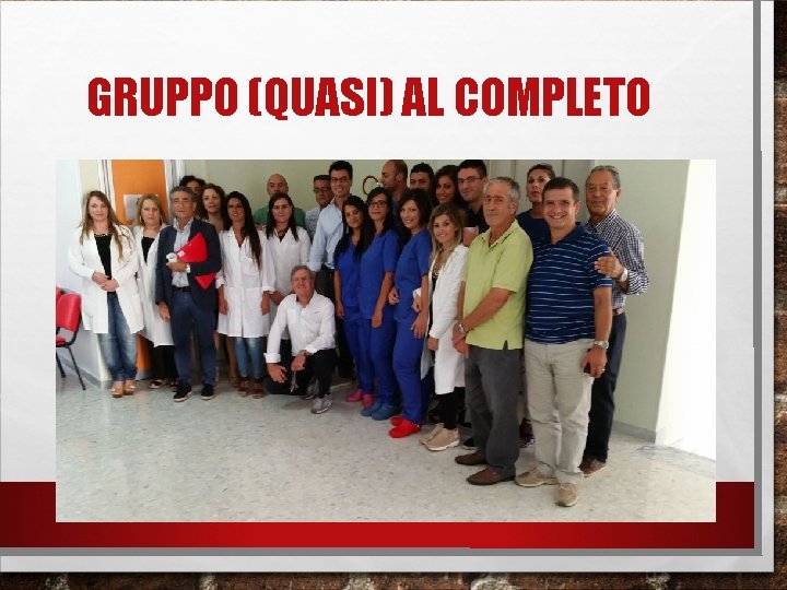 GRUPPO (QUASI) AL COMPLETO 