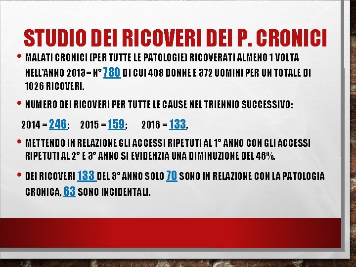 STUDIO DEI RICOVERI DEI P. CRONICI • MALATI CRONICI (PER TUTTE LE PATOLOGIE) RICOVERATI