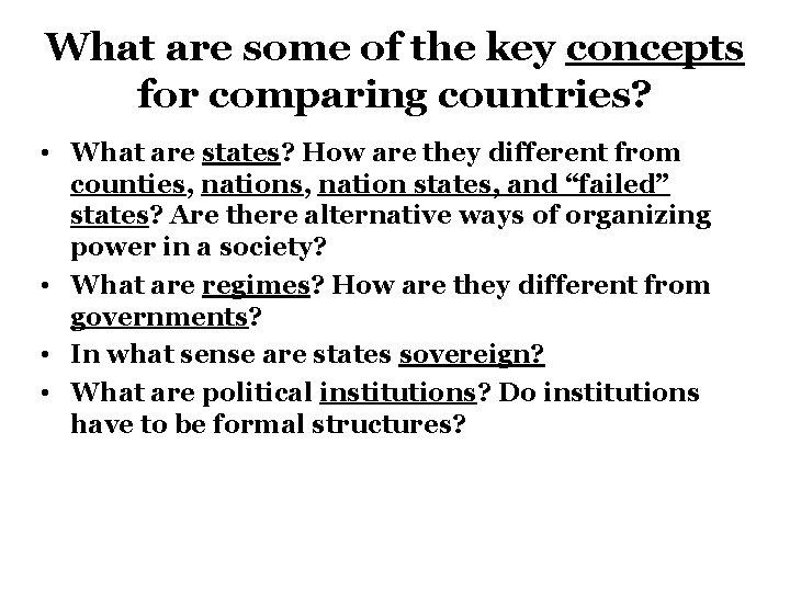 What are some of the key concepts for comparing countries? • What are states?