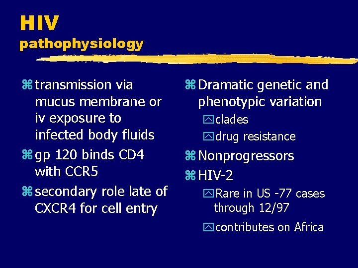 HIV pathophysiology z transmission via mucus membrane or iv exposure to infected body fluids